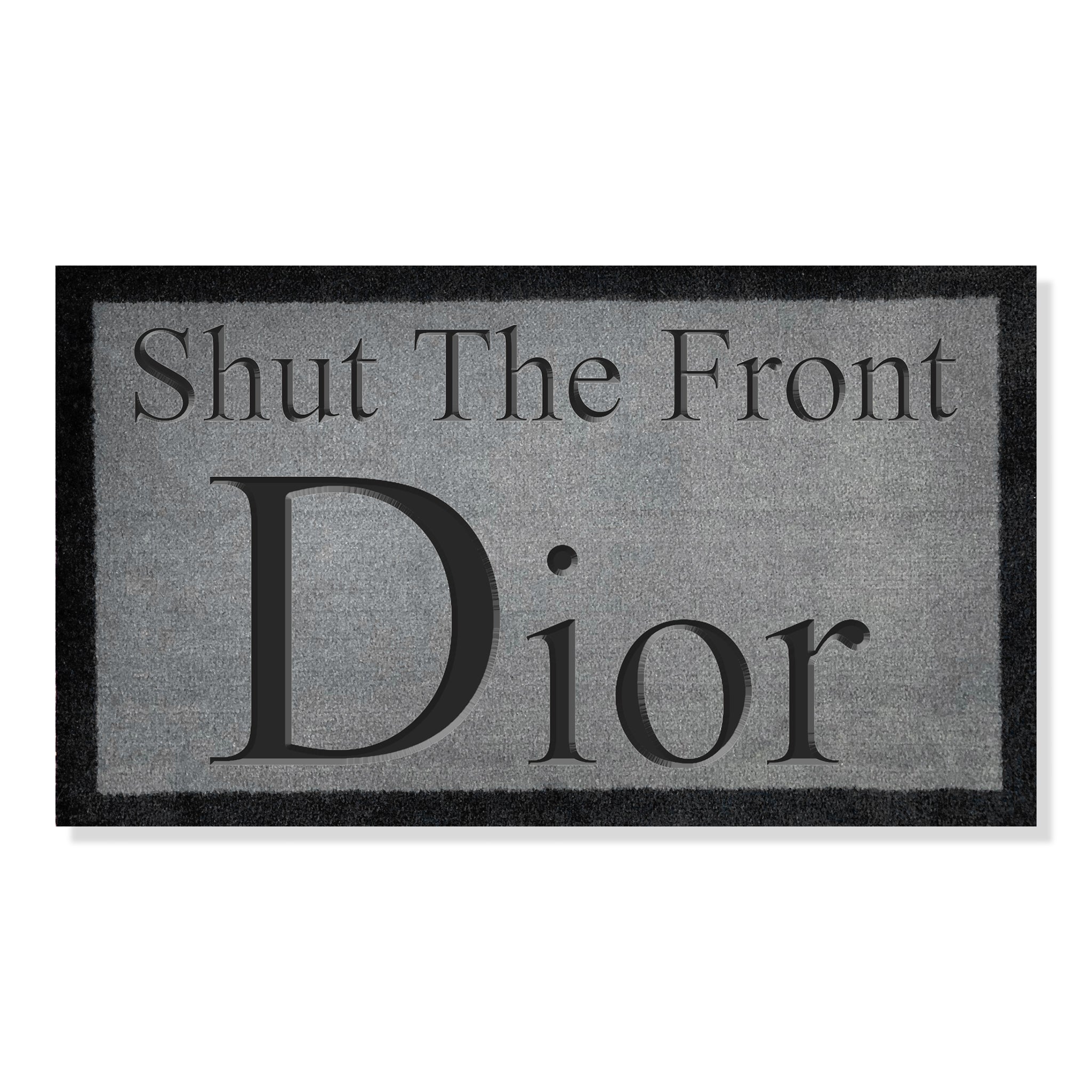 Front view of Dior Shut The Front Dior Light Grey Doormat 70x40cm 